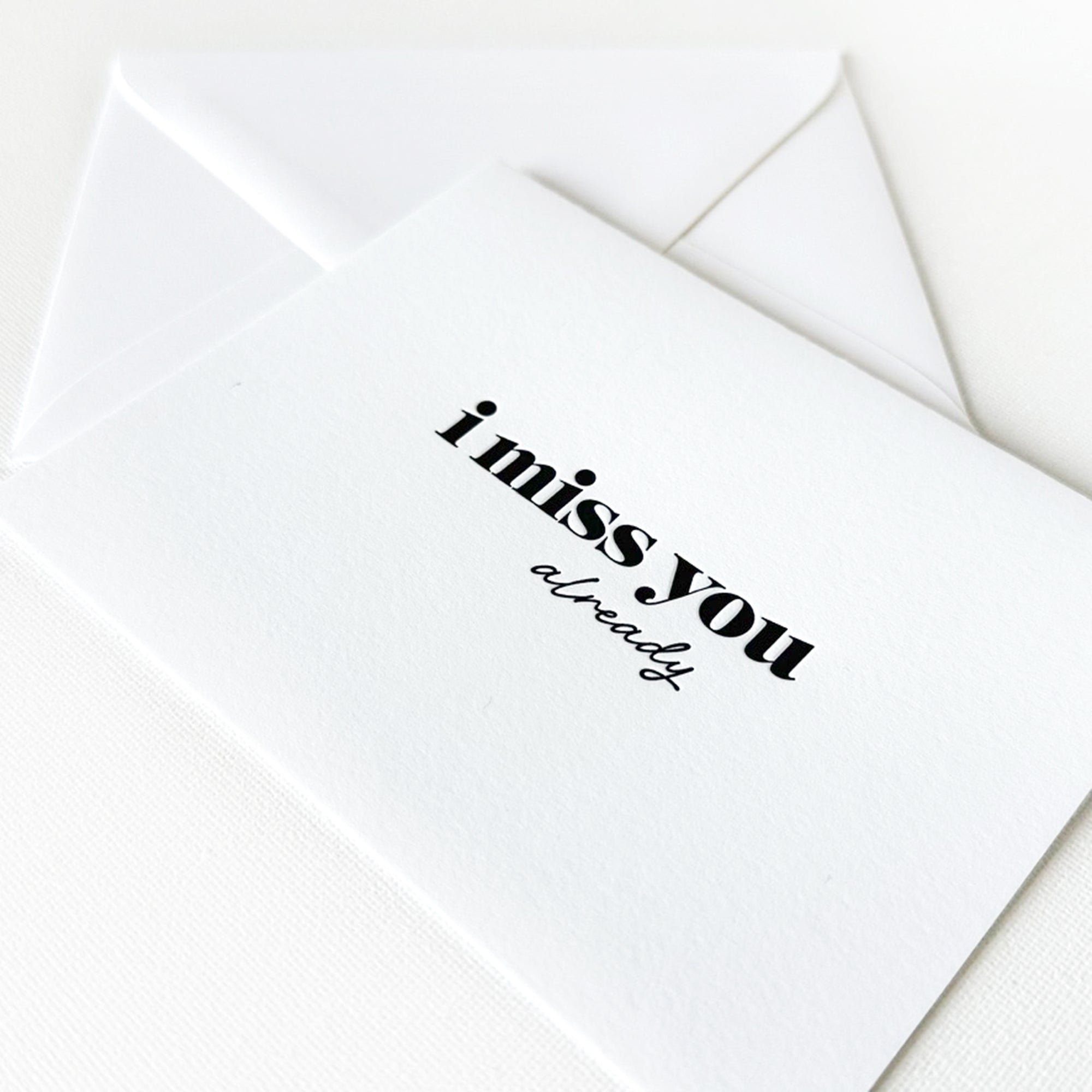 i miss you already card
i miss you already letterpress printed card
i miss you letterpress greeting card