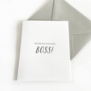 you're my favorite boss
you're my favorite boss letterpress greeting card
you're my favorite boss letterpress card