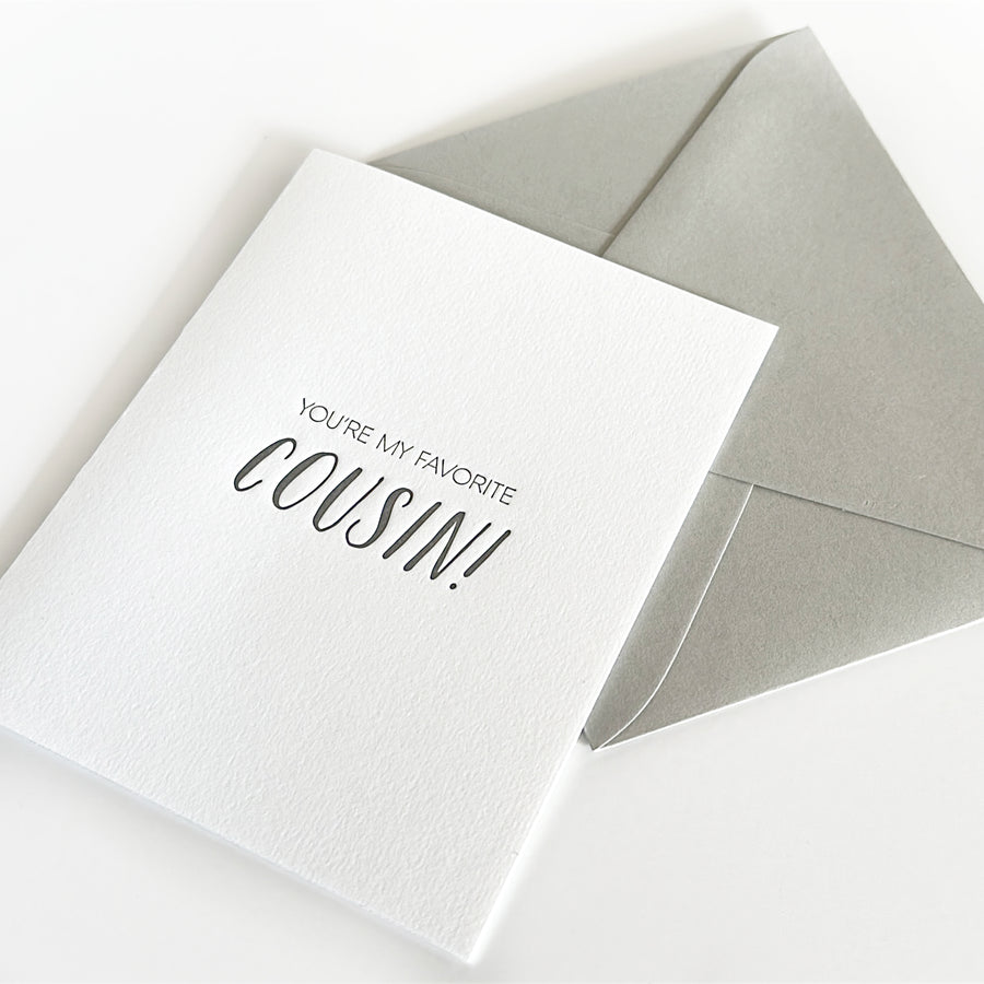 you're my favorite cousin
you're my favorite cousin letterpress greeting card
you're my favorite cousin letterpress card