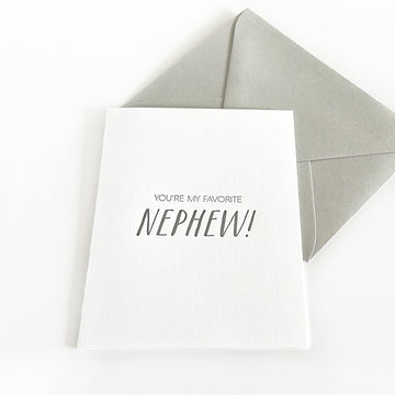 you're my favorite nephew
you're my favorite nephew letterpress greeting card
you're my favorite nephew letterpress card