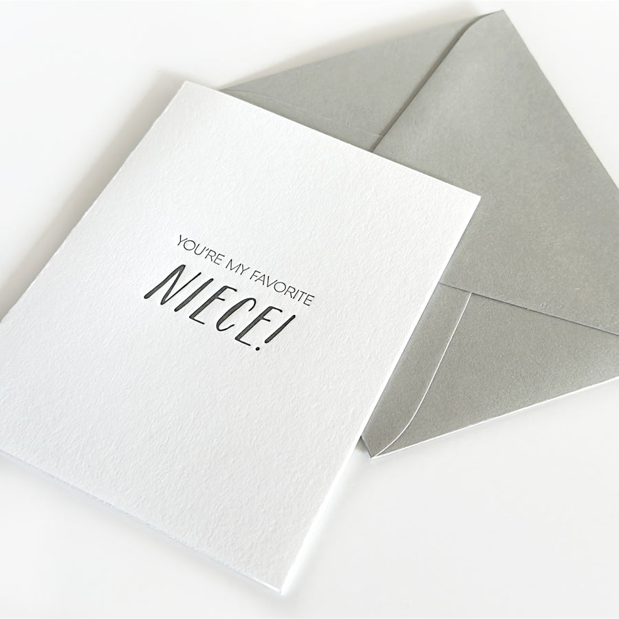 you're my favorite niece
you're my favorite niece letterpress greeting card
you're my favorite niece letterpress card