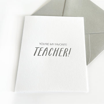 you're my favorite teacher
you're my favorite teacher letterpress greeting card
you're my favorite teacher letterpress card